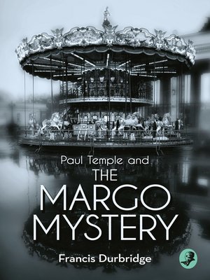 cover image of Paul Temple and the Margo Mystery (A Paul Temple Mystery)